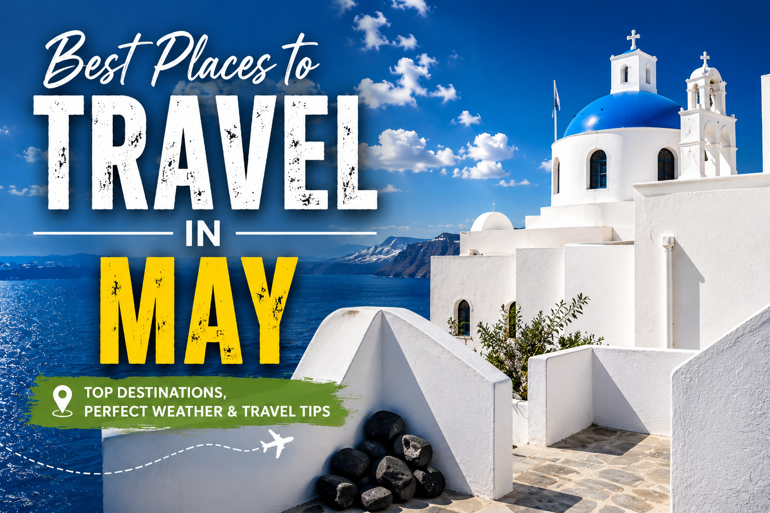 best places to travel in May